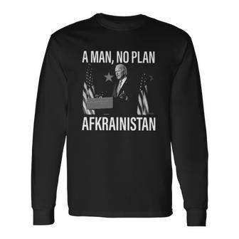 A Man No Plan Afkrainistan Anti Biden Long Sleeve T-Shirt T-Shirt | Mazezy AU