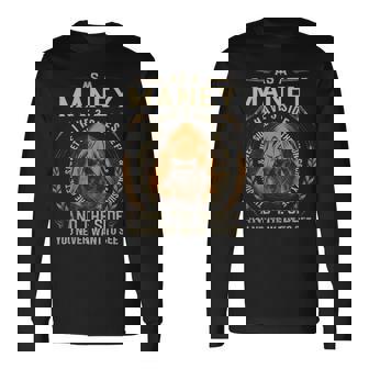 As A Maney I Have A 3 Sides And The Side You Never Want To See Long Sleeve T-Shirt - Seseable