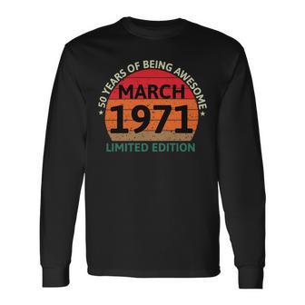 March 1971 50 Years Old Retro Vintage 50Th Birthday Unisex Long Sleeve | Favorety DE