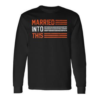 Married Into This 298 Trending Shirt Unisex Long Sleeve | Favorety DE