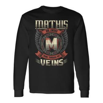Mathis Blood Run Through My Veins Name V4 Long Sleeve T-Shirt - Seseable