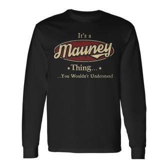 Mauney Shirt Personalized Name Shirt Name Print Shirts Shirts With Name Mauney Long Sleeve T-Shirt - Seseable
