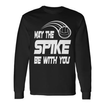 May The Spike Be With You Funny Volleyball Unisex Long Sleeve | Favorety UK