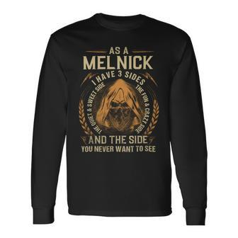 As A Melnick I Have A 3 Sides And The Side You Never Want To See Long Sleeve T-Shirt - Seseable