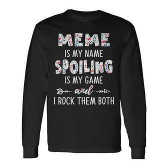 Meme Grandma Meme Is My Name Spoiling Is My Game Long Sleeve T-Shirt - Seseable
