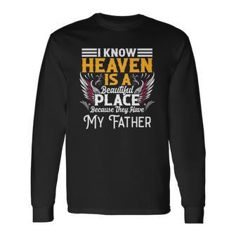 Memorial For Loss Of Father Heaven Beautiful Place Memory Long Sleeve T-Shirt T-Shirt | Mazezy