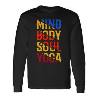 Mind Body Soul Yoga 114 Trending Shirt Unisex Long Sleeve | Favorety AU