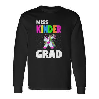Miss Kinder Grad Kindergarten Graduation Unicorn Long Sleeve T-Shirt T-Shirt | Mazezy
