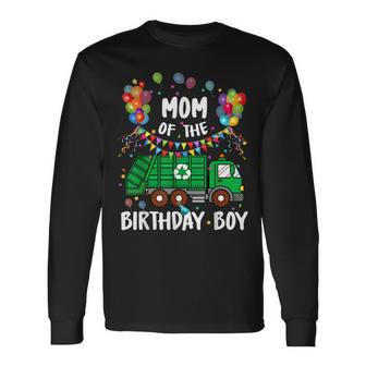 Mom Of The Birthday Boy Garbage Truck Long Sleeve T-Shirt - Seseable