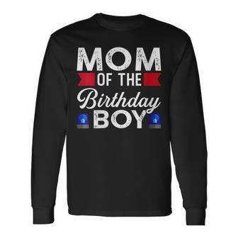 Mom Of The Birthday Boy Birthday Boy Long Sleeve T-Shirt - Seseable