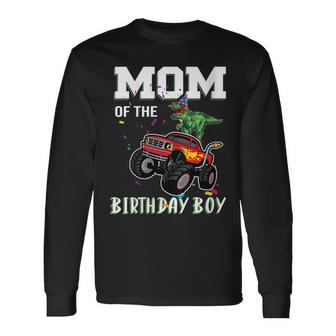 Mom Of The Birthday Boy Your Monster Truck Birthday Long Sleeve T-Shirt - Seseable