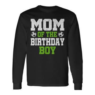 Mom Of The Birthday Boy Soccer Player Vintage Retro Long Sleeve T-Shirt - Seseable