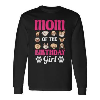 Mom Of The Birthday Girl Dog Paw Bday Party Celebration Long Sleeve T-Shirt - Seseable