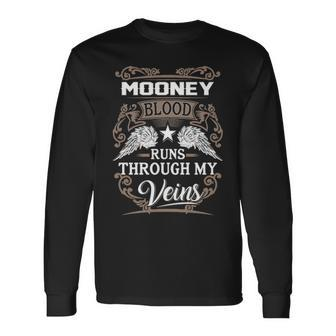 Mooney Name Mooney Blood Runs Throuh My Veins Long Sleeve T-Shirt - Seseable