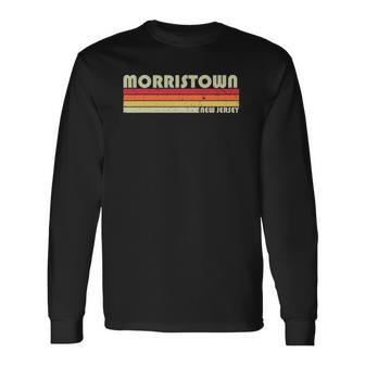 Morristown Nj New Jersey City Home Roots Retro Long Sleeve T-Shirt T-Shirt | Mazezy