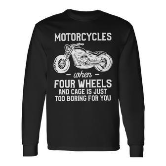 Motorcycles When Four Wheels Cage Is 461 Shirt Unisex Long Sleeve | Favorety DE