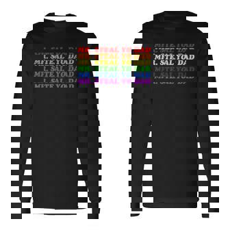Mr Steal Yo Dad Gay Pride Month Parade Steal Your Dad Long Sleeve T-Shirt T-Shirt | Mazezy