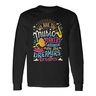 Music Makers And Dreamers 284 Trending Shirt Unisex Long Sleeve | Favorety