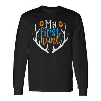 My First Hunt 706 Trending Shirt Unisex Long Sleeve | Favorety