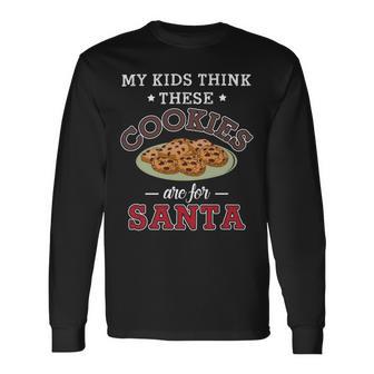 My Kids Think These Cookies Are For Santa 100 Trending Shirt Unisex Long Sleeve | Favorety DE