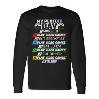 My Perfect Day Video Games Funny Cool 554 Shirt Unisex Long Sleeve | Favorety CA