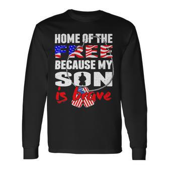 My Son Is Brave Home Of The Free Proud 716 Shirt Unisex Long Sleeve | Favorety DE