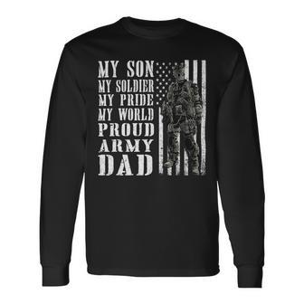 My Son Is Soldier Proud Military Dad 704 Shirt Unisex Long Sleeve | Favorety CA