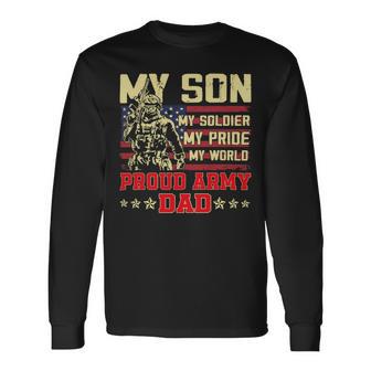 My Son Is Soldier Proud Military Dad 710 Shirt Unisex Long Sleeve | Favorety DE