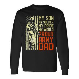 My Son Is Soldier Proud Military Dad 714 Shirt Unisex Long Sleeve | Favorety CA