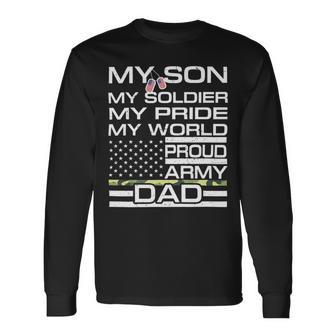 My Son My Soldier Hero Proud Army Dad 702 Shirt Unisex Long Sleeve | Favorety DE