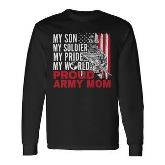 My Son My Soldier My Pride My World 694 Shirt Unisex Long Sleeve | Favorety AU