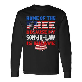 My Soninlaw Is Brave Home Of The Free 687 Shirt Unisex Long Sleeve | Favorety CA