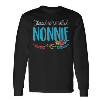 Nonnie Grandma Blessed To Be Called Nonnie Long Sleeve T-Shirt - Seseable