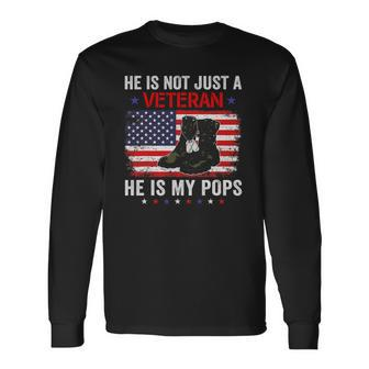 He Is Not Just A Veteran My Pops Veterans Day Patriotic Long Sleeve T-Shirt T-Shirt | Mazezy