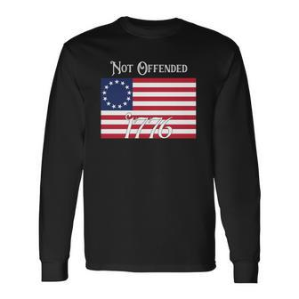 Not Offended 1776 Vintage Betsy Ross Flag Usa 2Nd Amendment Long Sleeve T-Shirt T-Shirt | Mazezy