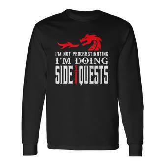Im Not Procrastinating Im Doing Side Quests Dungeons & Dragons Long Sleeve T-Shirt T-Shirt | Mazezy