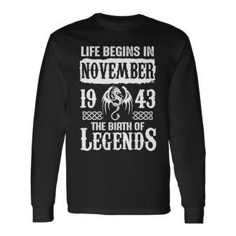November 1943 Birthday Life Begins In November 1943 Long Sleeve T-Shirt - Seseable