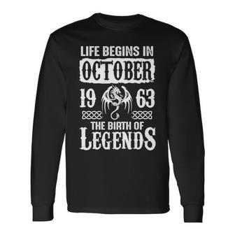 October 1963 Birthday Life Begins In October 1963 Long Sleeve T-Shirt - Seseable