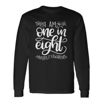 Im One In Eight Infertility Awareness Ivf Mom Transfer Day Long Sleeve T-Shirt T-Shirt | Mazezy