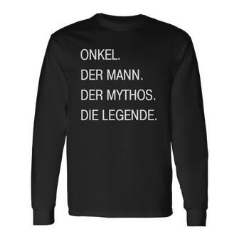 Onkel German Uncle Man Myth Legend Tee Long Sleeve T-Shirt T-Shirt | Mazezy