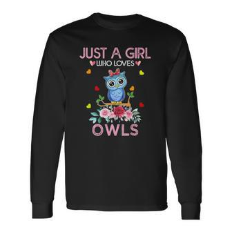 Owl Tee For Girls Just A Girl Who Loves Owls Long Sleeve T-Shirt T-Shirt | Mazezy