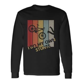 I Do My Own Stunts Mountain Bike Biking Biker Long Sleeve T-Shirt - Monsterry