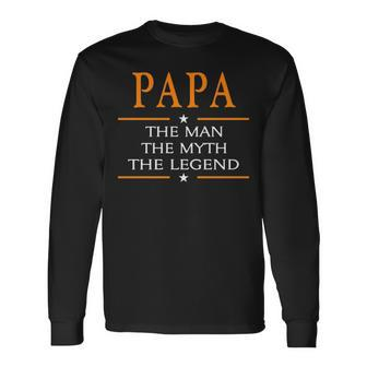 Papa Name Papa The Man The Myth The Legend Long Sleeve T-Shirt - Seseable