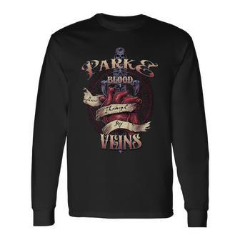Parke Blood Runs Through My Veins Name Long Sleeve T-Shirt - Monsterry CA
