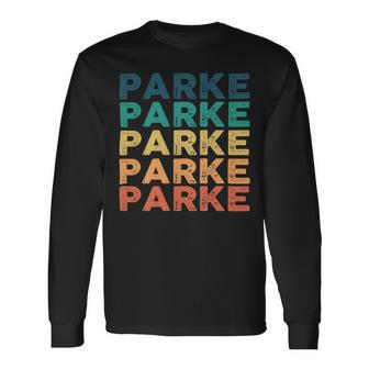 Parke Name Shirt Parke Name Long Sleeve T-Shirt - Monsterry CA