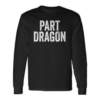 Part Dragon Dragonkin Otherkin Dragon Kin Long Sleeve T-Shirt T-Shirt | Mazezy