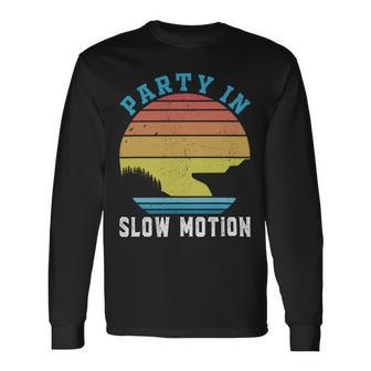 Party In Slow Motion Vintage Funny Boating Boating Gifts Unisex Long Sleeve | Favorety AU