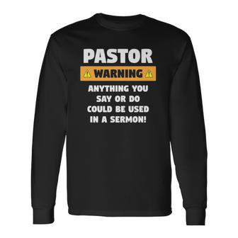 Pastor Warning Sermon For A Pastor Long Sleeve T-Shirt T-Shirt | Mazezy