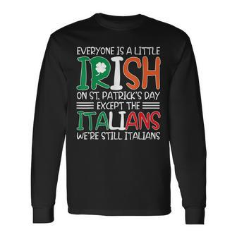 Patricks St Pattys Day Sarcastic Italian Irish Long Sleeve T-Shirt - Seseable