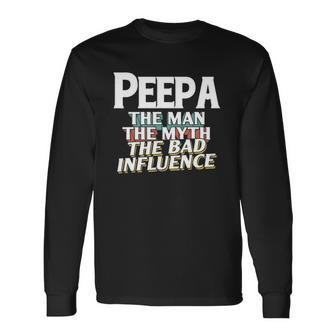 Peepa For The Man Myth Bad Influence Grandpa Long Sleeve T-Shirt T-Shirt | Mazezy AU